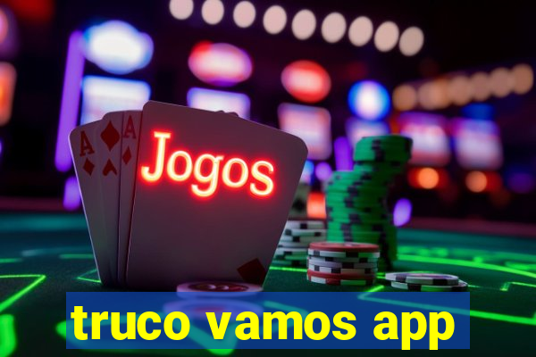 truco vamos app